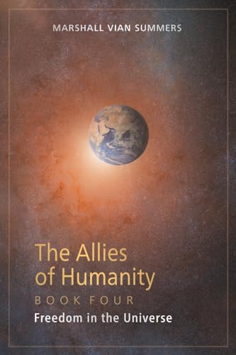 The Allies of Humanity Book Four: Freedom in the Universe von New Knowledge Library